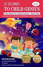 10 SECONDS TO CHILD GENIUS: THE ROAD TO CHILD GENIUS 