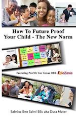 How To Future Proof Your Child: The New Norm 