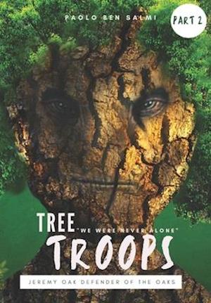 TREE TROOPS: JEREMY OAK DEFENDER OF THE OAKS