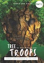 TREE TROOPS: JEREMY OAK DEFENDER OF THE OAKS 