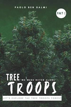 Tree Troops : Let's Explore The Tree Troops Forest