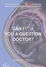 Can I Ask You A Question Doctor? : Neurology Edition with Mr Chidiebere Ibe 