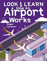 Look & Learn: How An Airport Works