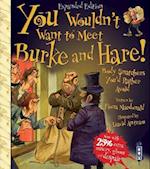 You Wouldn't Want To Meet Burke and Hare!