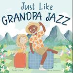 Just Like Grandpa Jazz