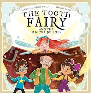 The Tooth Fairy and the Magical Journey