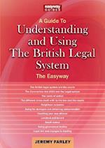 A Guide To Understanding And Using The British Legal System