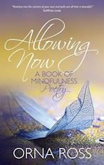 Allowing Now: A Book of Mindfulness Poetry 