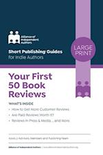 Your First 50 Book Reviews: Quick & Easy Guides for Indie Authors 
