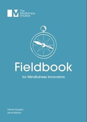 Fieldbook for Mindfulness Innovators