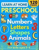 Learn at Home Preschool Numbers, Letters, Shapes & Animals for Kids Ages 2-4