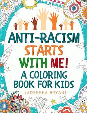 Anti-Racism Starts With Me