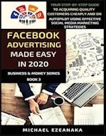 Facebook Advertising Made Easy In 2020 