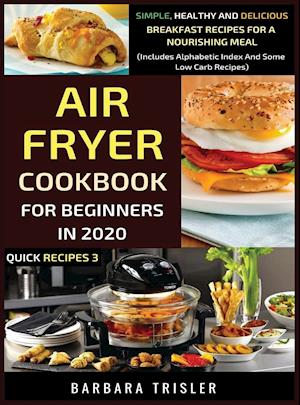 Air Fryer Cookbook For Beginners In 2020