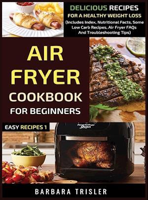 Air Fryer Cookbook For Beginners