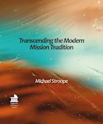 Transcending the Modern Mission Tradition