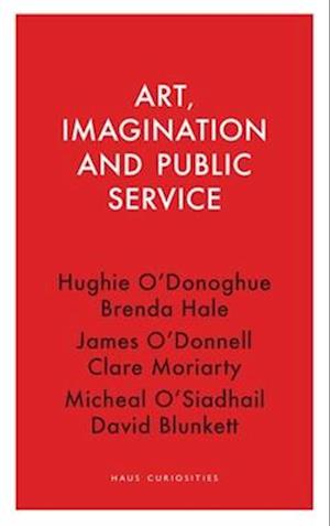 Art, Imagination and Public Service
