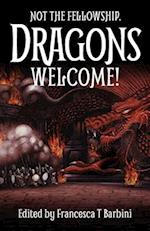 Not The Fellowship. Dragons Welcome! 