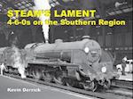 STEAM'S LAMENT 4-6-0s on the Southern Region