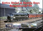 Sixties Diesel & Electric Days Remembered VII