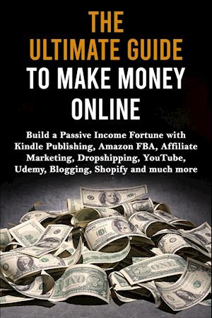 The Ultimate Guide to Make Money Online