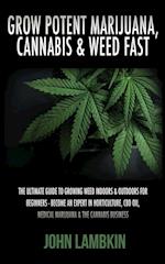 Grow Potent Marijuana, Cannabis & Weed Fast