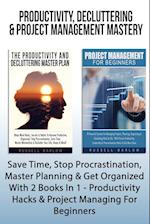 Productivity, Decluttering & Project Management Mastery