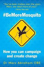 Be More Mosquito