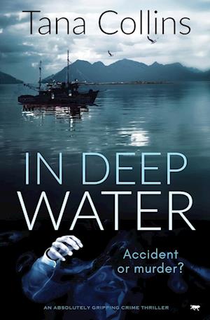 In Deep Water: an absolutely gripping crime thriller