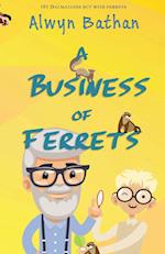 A Business of Ferrets