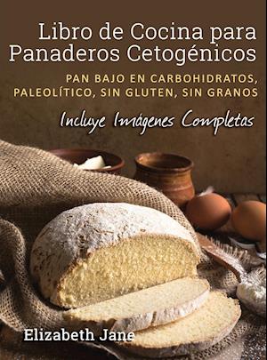 Libro de Cocina para Panaderos Cetogénica