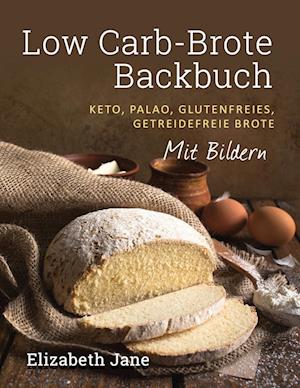 Low Carb-Brote Backbuch