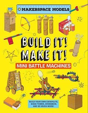 Build It Make It! Mini Battle Machines