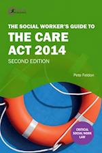 The Social Worker's Guide to the Care Act 2014