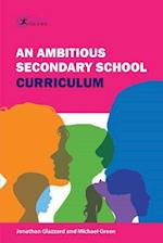 Ambitious Secondary School Curriculum