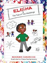 Elisha & The Tale of Two Weddings