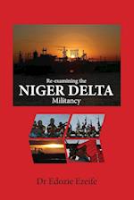 Re-examining the NIGER DELTA Militancy 