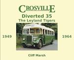 Crosville Diverted 35: The Leyland Tigers 1949-1964 