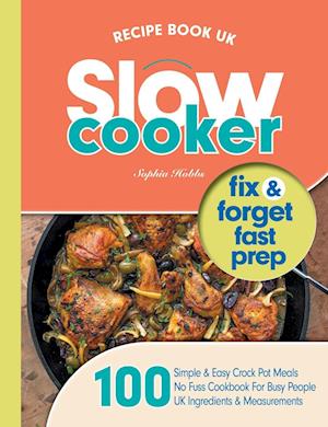 Slow Cooker Recipe Book UK