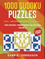 1000 Sudoku Puzzles Easy, Medium and Hard difficulty Large Print: The Sudoku obsession collection Book 2 
