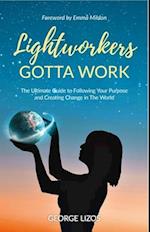 Lightworkers Gotta Work