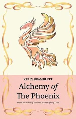 Alchemy of the Phoenix