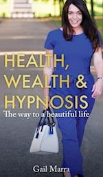 Health, Wealth & Hypnosis 