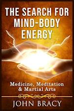 Search for Mind-Body Energy