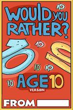 Would You Rather Age 10 Version