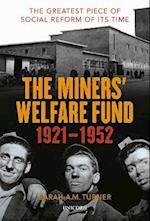 The Miners’ Welfare Fund 1921-1952