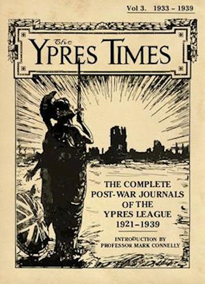 The Ypres Times Volume Three (1933-1939)