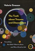 Truth about Trauma and Dissociation