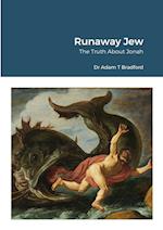 Runaway Jew: The Truth About Jonah 