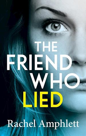 The Friend Who Lied